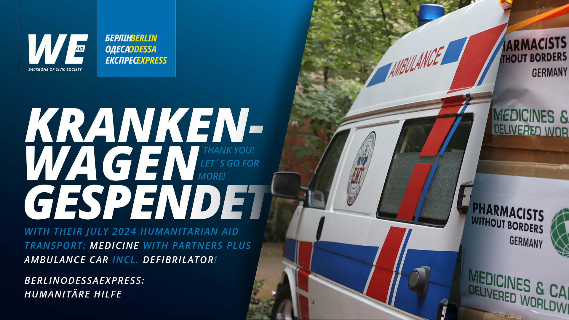 impressions of the start of the initiative BerlinOdessaExpress 10th humanitarian aid transport - they donated an ambulance car thanks to you plus with partners from 